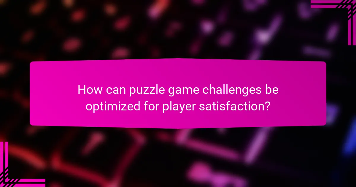 How can puzzle game challenges be optimized for player satisfaction?