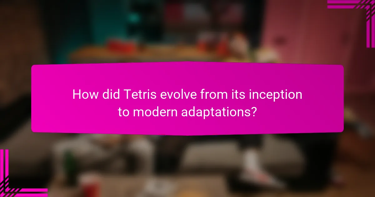 How did Tetris evolve from its inception to modern adaptations?