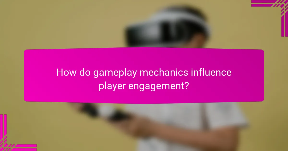 How do gameplay mechanics influence player engagement?