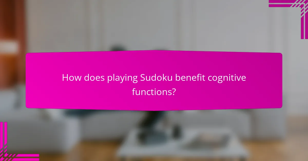 How does playing Sudoku benefit cognitive functions?