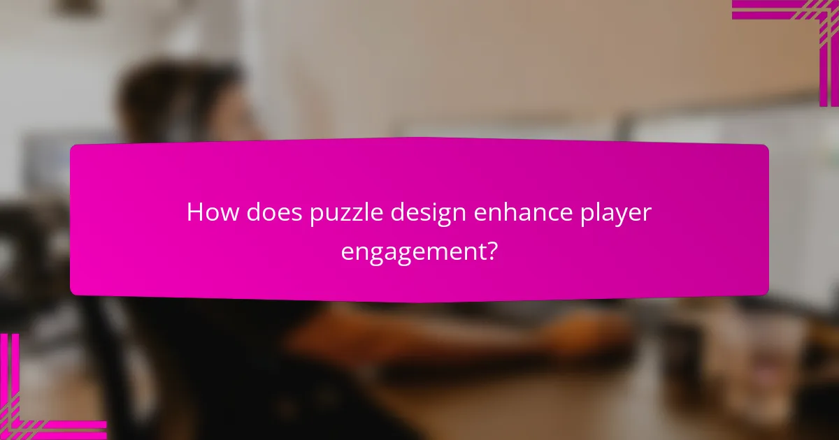 How does puzzle design enhance player engagement?