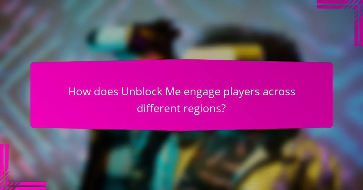 How does Unblock Me engage players across different regions?