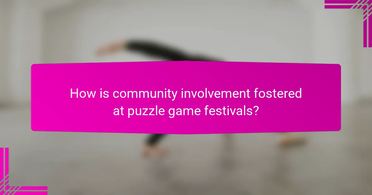 How is community involvement fostered at puzzle game festivals?