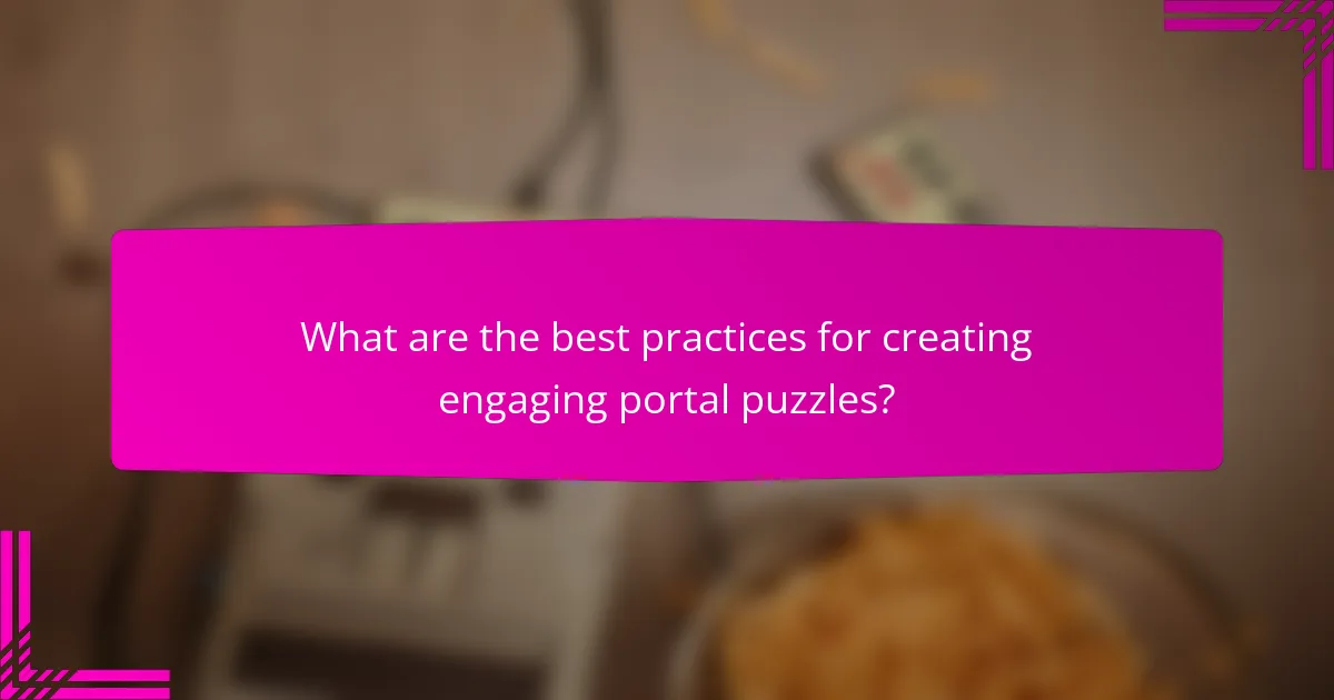 What are the best practices for creating engaging portal puzzles?