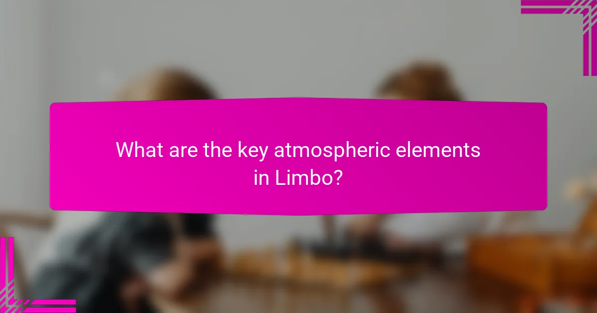 What are the key atmospheric elements in Limbo?