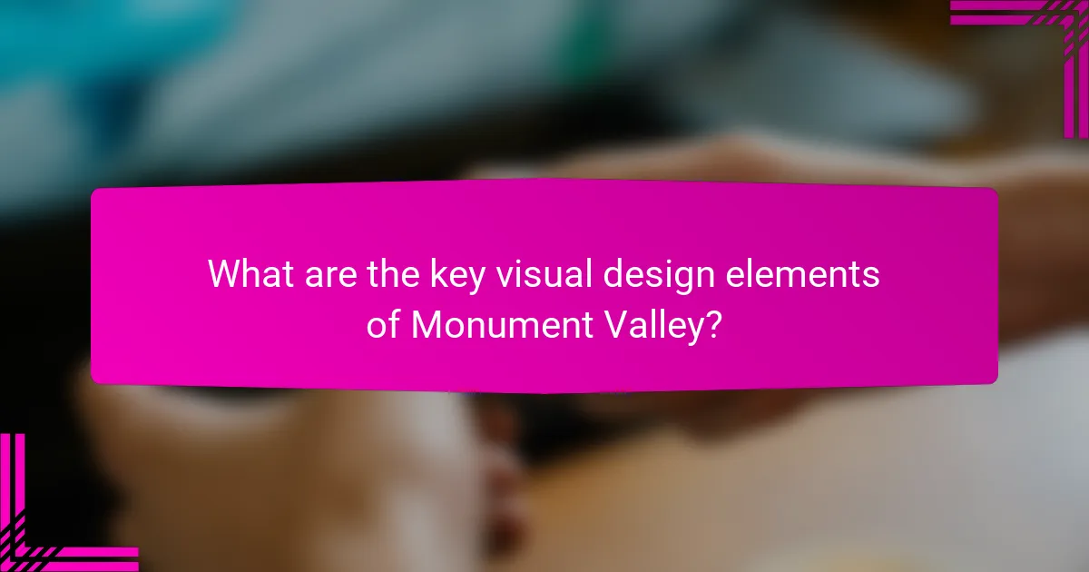 What are the key visual design elements of Monument Valley?