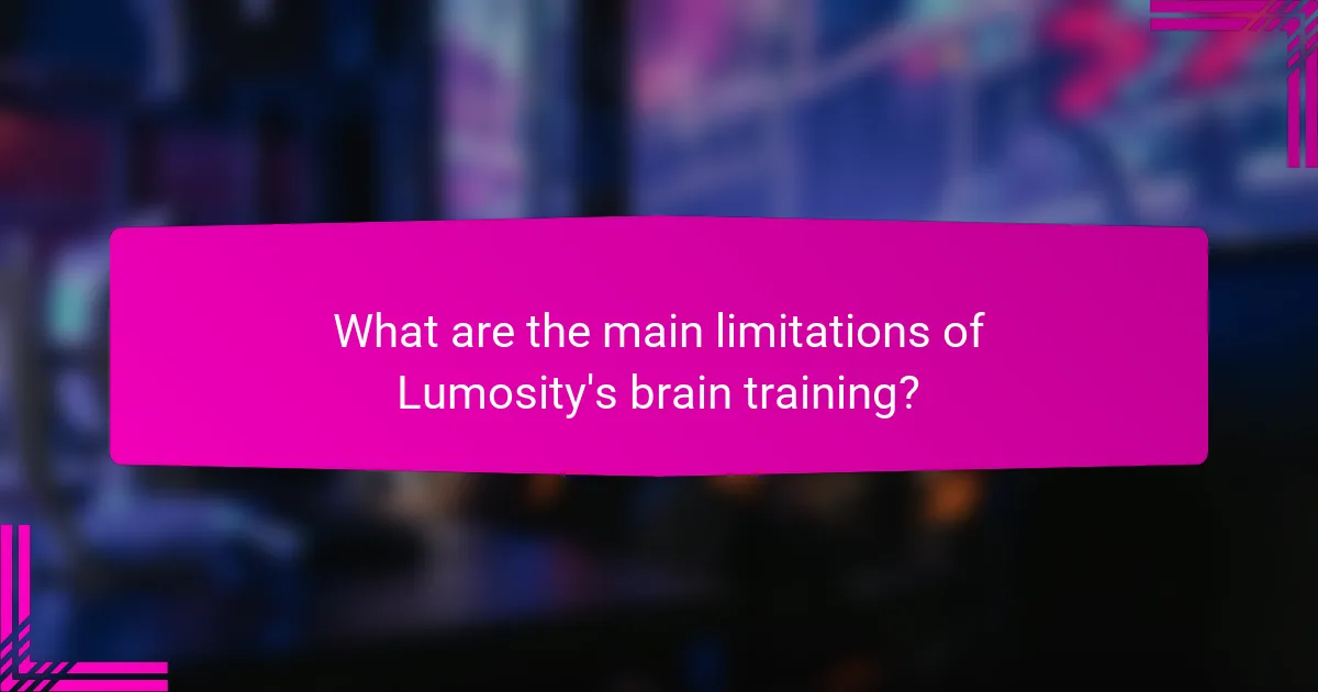 What are the main limitations of Lumosity's brain training?