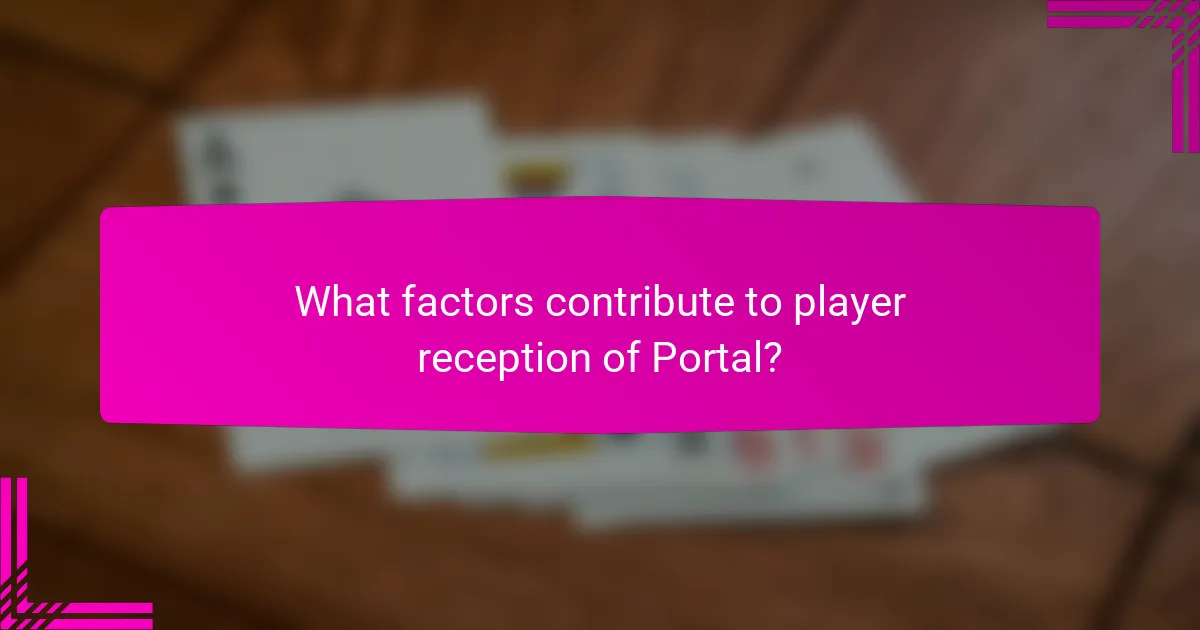 What factors contribute to player reception of Portal?