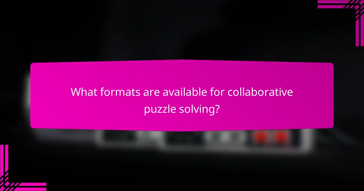 What formats are available for collaborative puzzle solving?