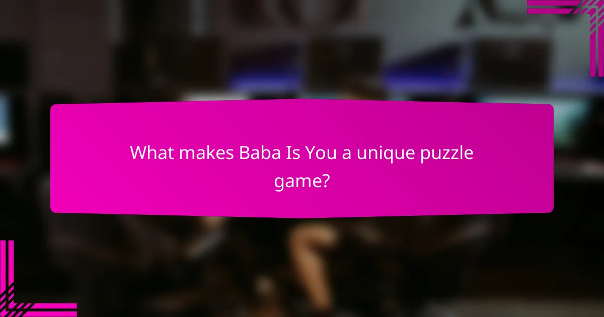 What makes Baba Is You a unique puzzle game?