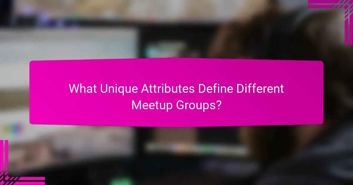 What Unique Attributes Define Different Meetup Groups?