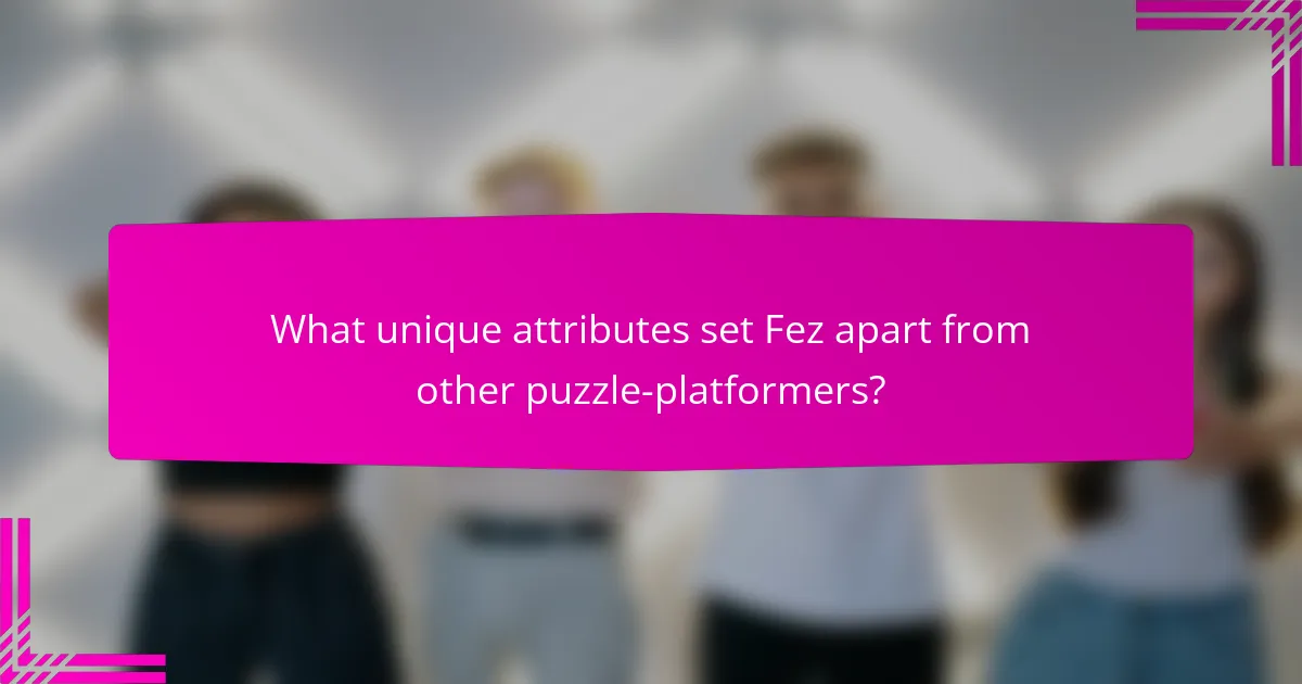 What unique attributes set Fez apart from other puzzle-platformers?