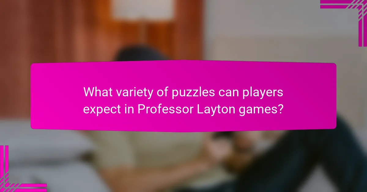 What variety of puzzles can players expect in Professor Layton games?
