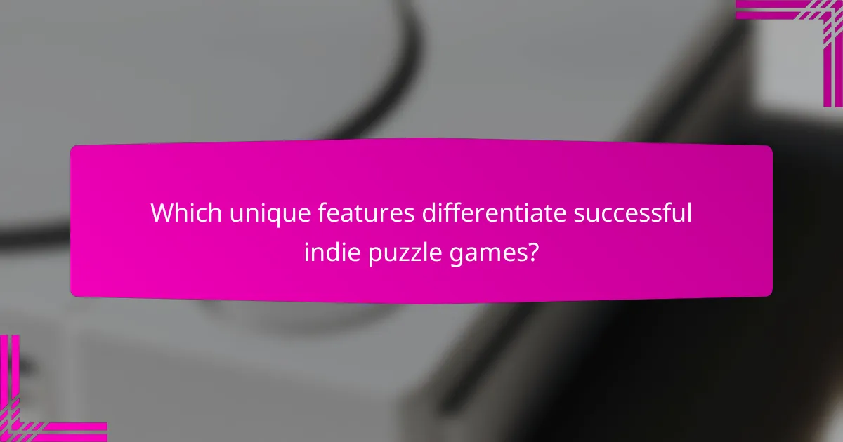 Which unique features differentiate successful indie puzzle games?